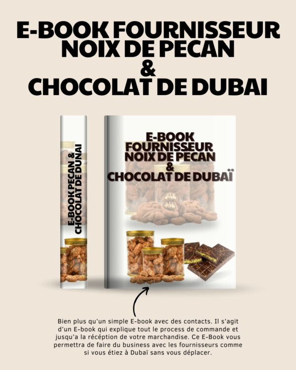 E-BOOK FOURNISSEUR NOIX DE PÉCANS & CHOCOLAT DE DUBAI